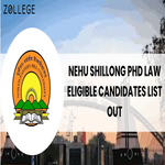 NEHU Shillong PhD Law Eligible Candidates List Out